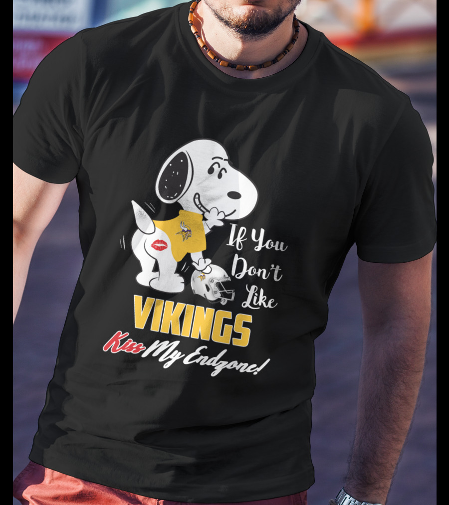 Snoopy If You Don’t Like Vikings Kiss My Endzone Minnesota Vikings Fans T-Shirt
