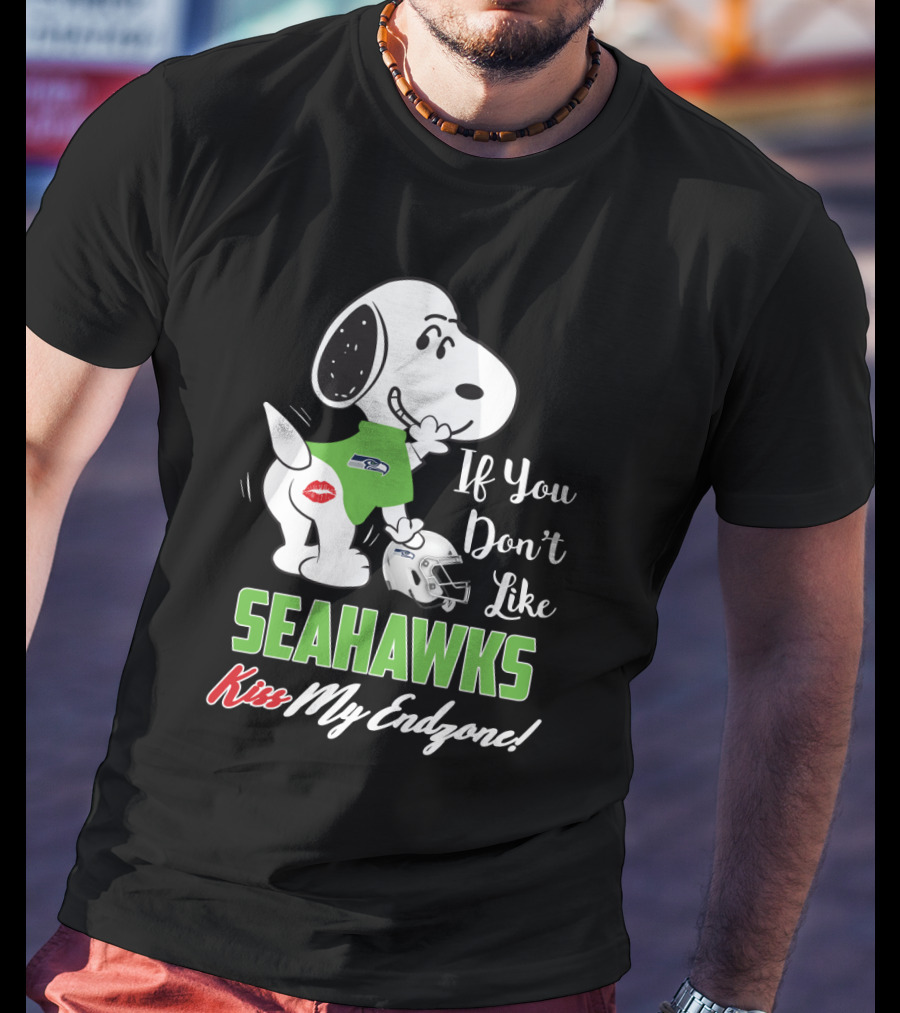 Snoopy Seahawks If You Don’t Like Seahawks Kiss My Endzone T-Shirt