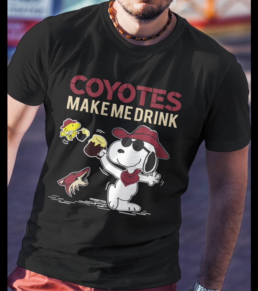 Coyotes Make Me Drink Snoopy Arizona Coyotes Fans T-Shirt