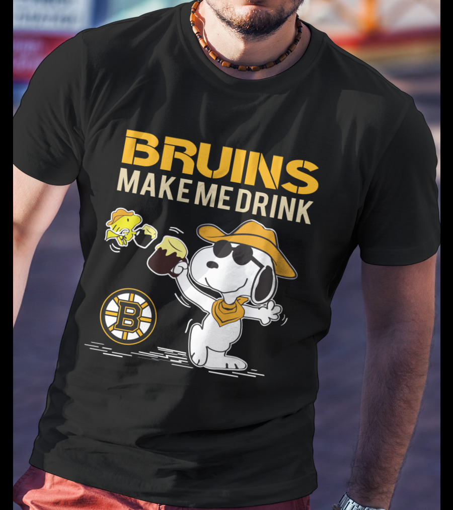 Bruins Make Me Drink Snoopy Boston Fans T-Shirt