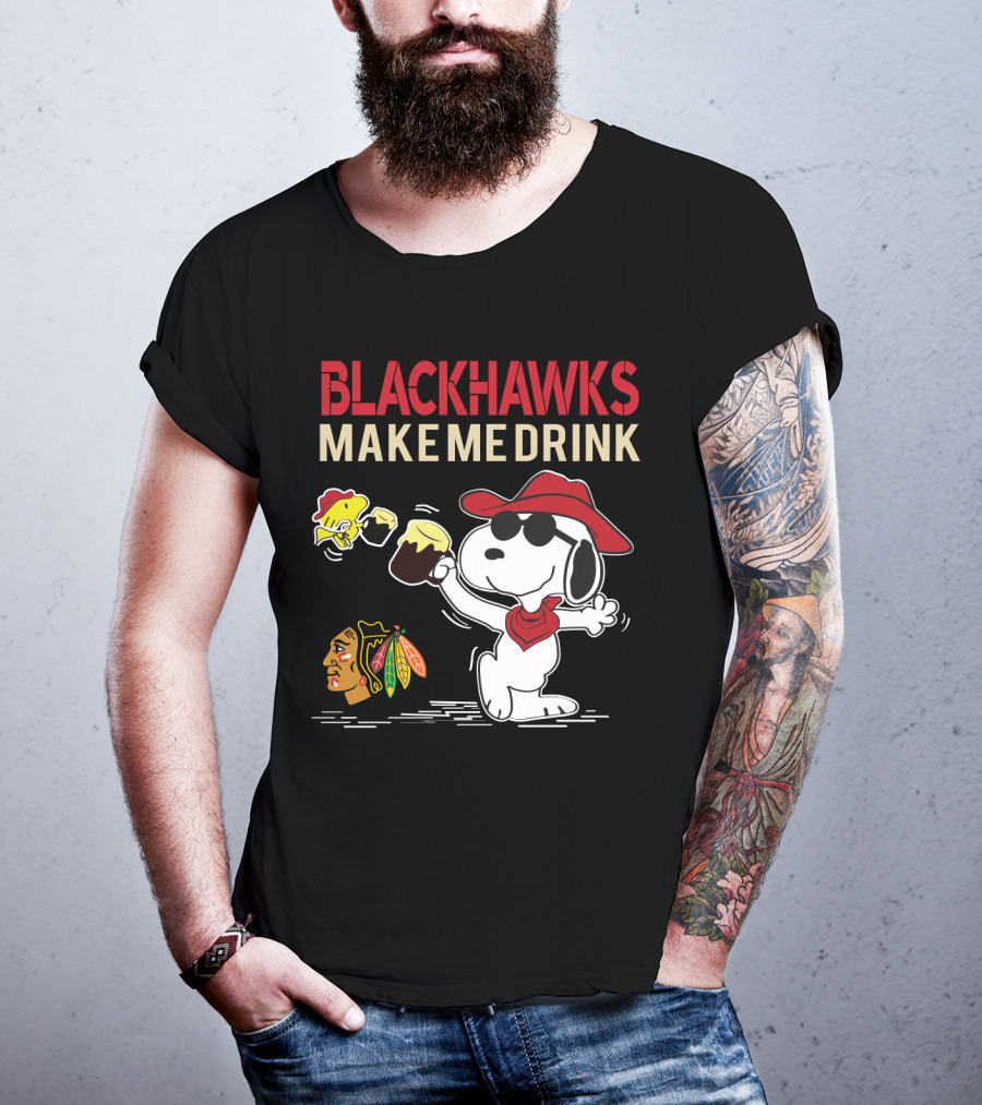 Blackhawks Make Me Drink Snoopy Chicago Fans T-Shirt