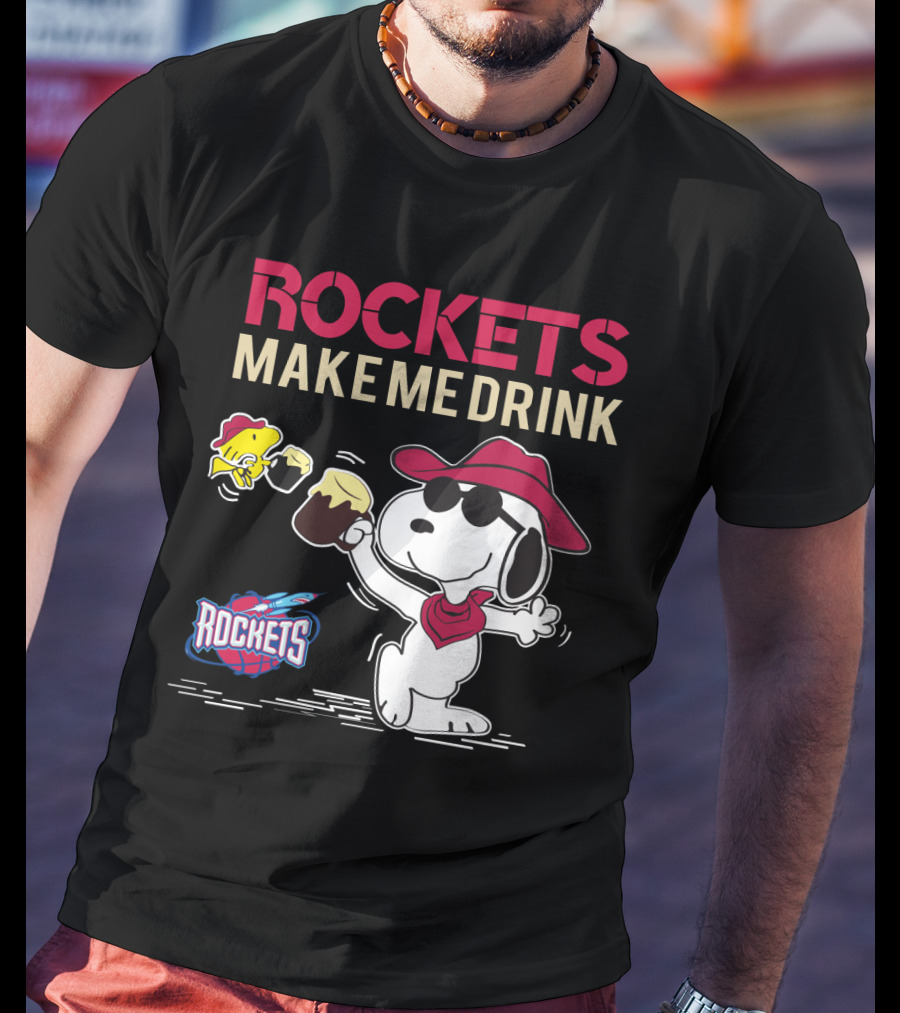 Rockets Make Me Drink Snoopy For Houston Rockets Fans T-Shirt