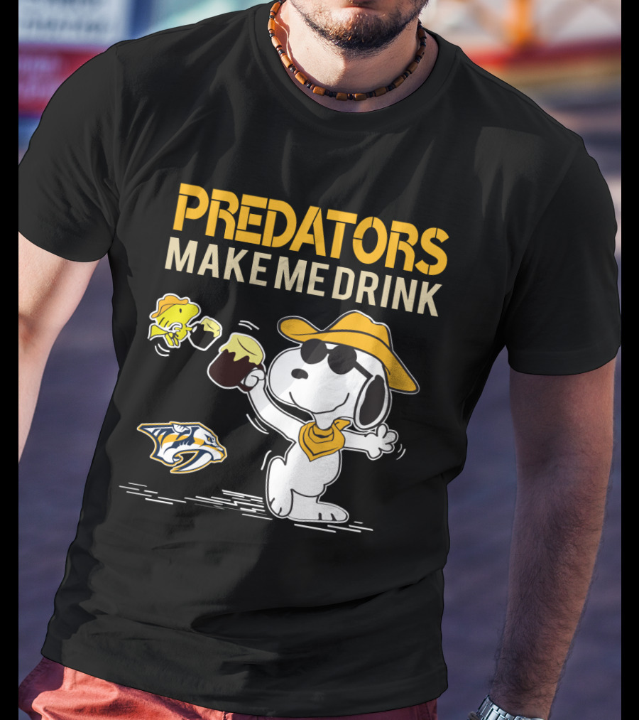 Predators Make Me Drink Nashville Predators Snoopy Fan T-Shirt