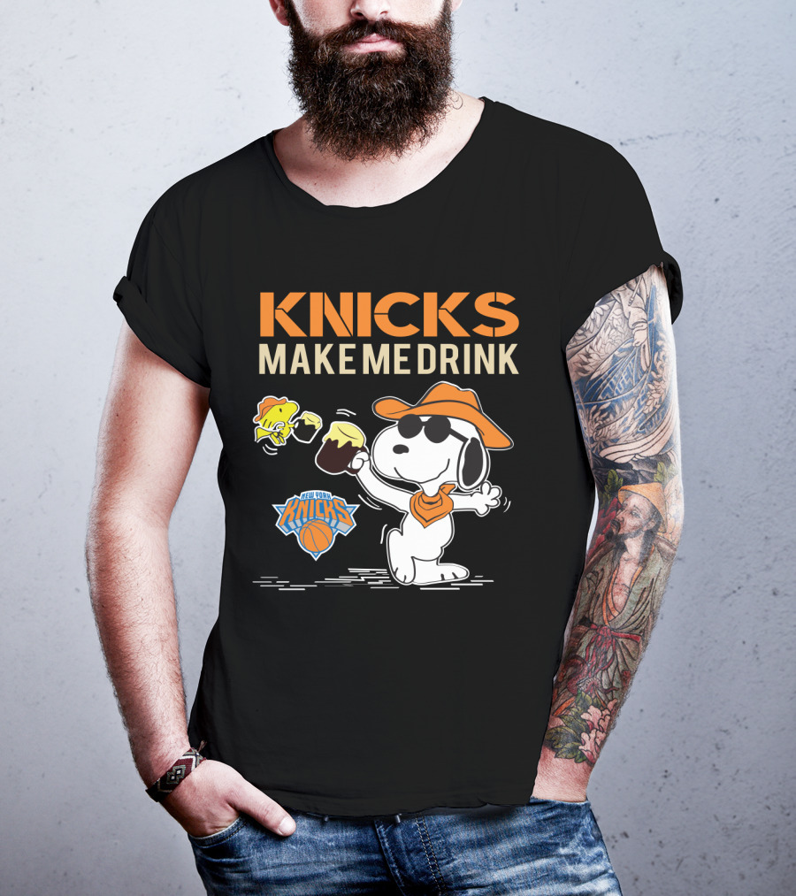 Knicks Make Me Drink Snoopy New York Knicks Fans T-Shirt