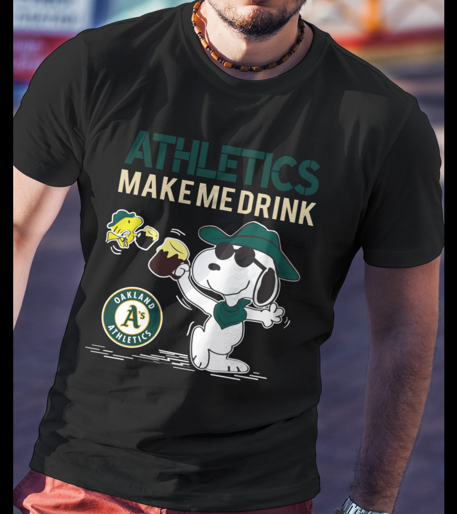 Athletics Make Me Drink Oakland Athletics Snoopy T-Shirt