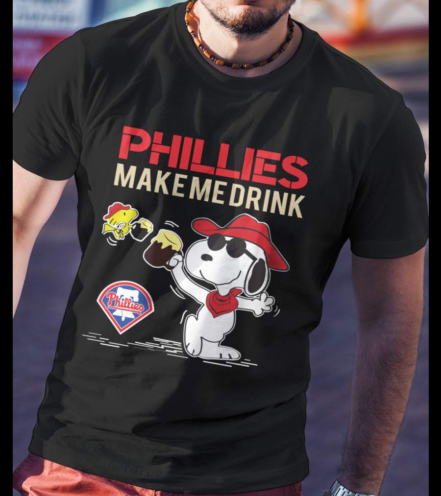 Phillies Make Me Drink Snoopy Phillies Logo And Woodstock Cheers T-Shirt