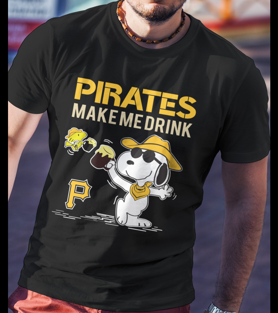 Pirates Make Me Drink Snoopy Pittsburgh Pirates Fans T-Shirt