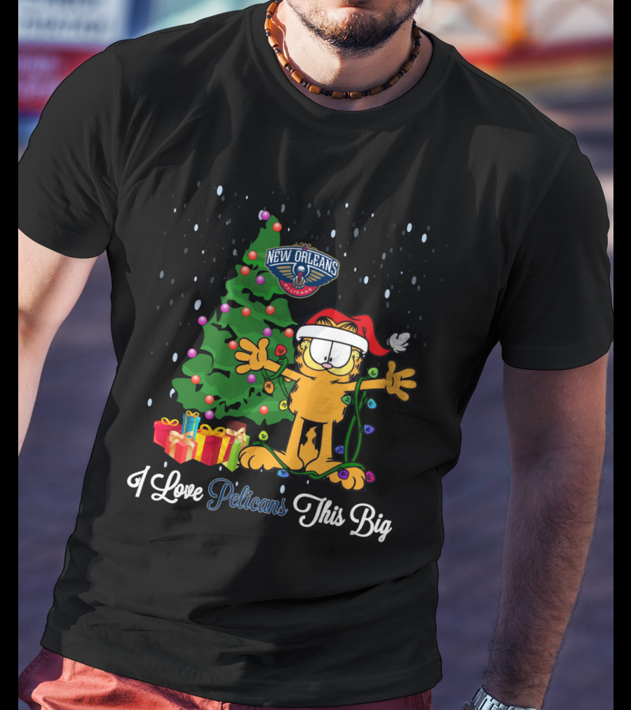 I Love Pelicans This Big Xmas Garfield Cat New Orleans Pelicans T-Shirt
