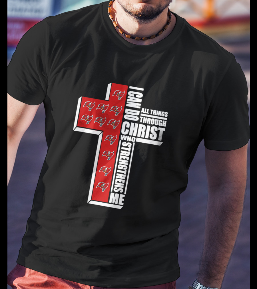 Buccaneers I Can Do All Things Through Christ Who Strengthens Me Cross With Team T-Shirt