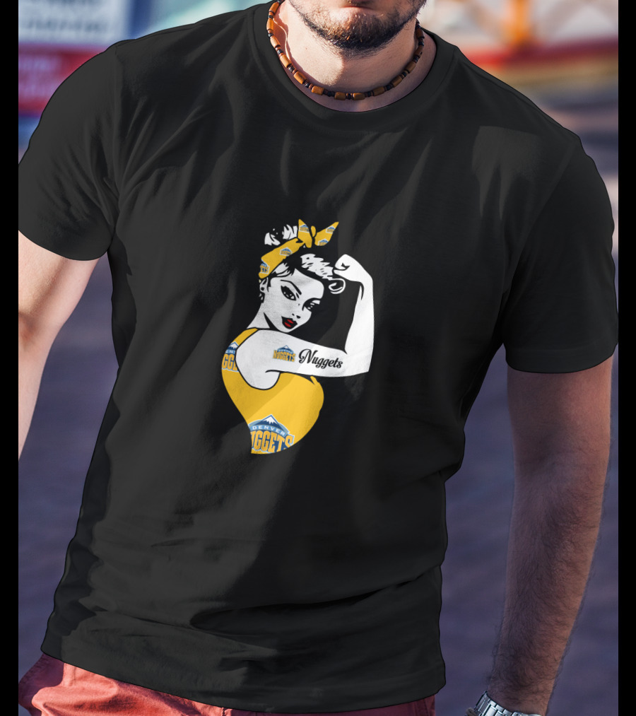 Denver Nuggets Unbreakable Strong Girl T-Shirt