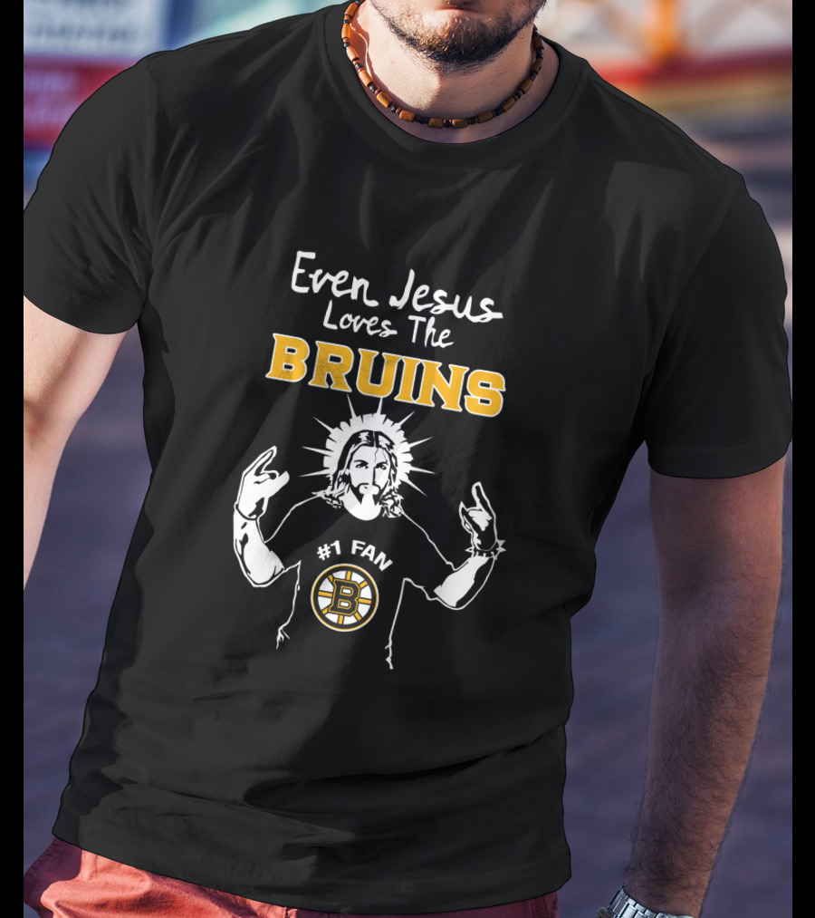 Even Jesus Loves The Bruins Boston Hockey #1 Fan T-Shirt