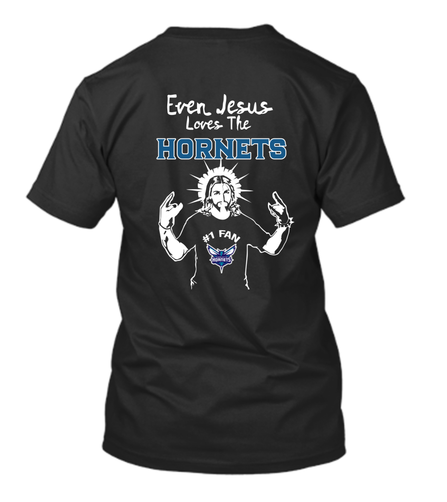 Even Jesus Loves The Hornets #1 Fan T-Shirt