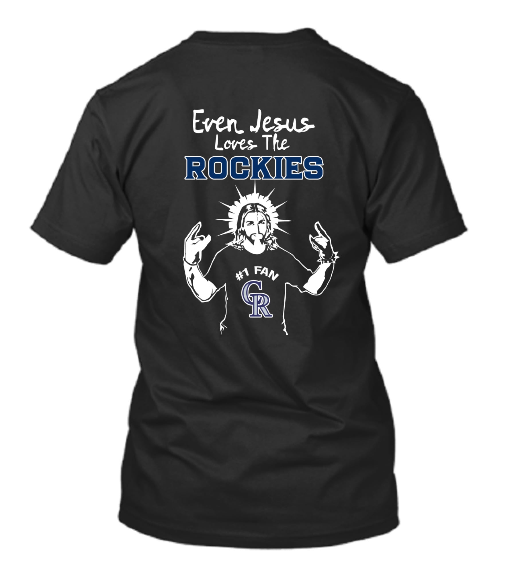 Even Jesus Loves The Colorado Rockies #1 Fan CR T-Shirt