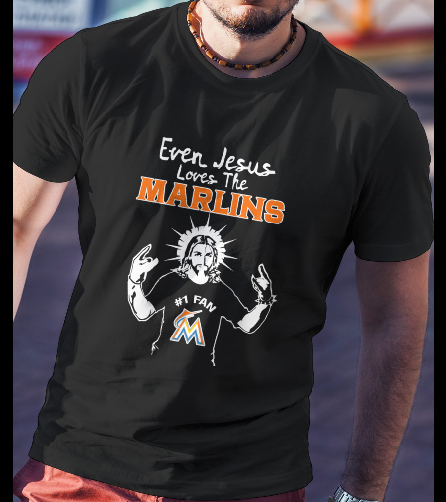 Even Jesus Loves The Marlins Miami #1 Fan Graphic With Iconic T-Shirt