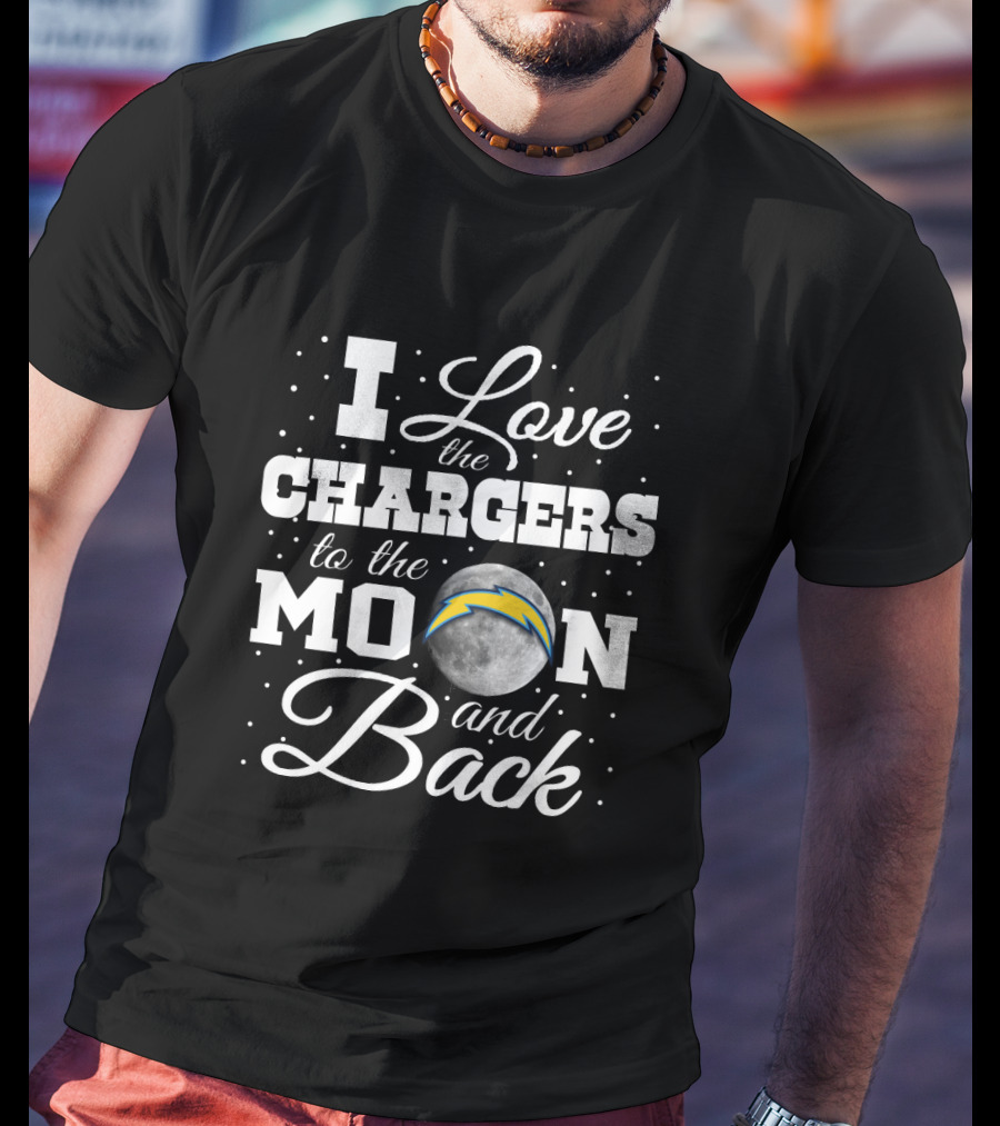 I Love The Chargers To The Moon And Back T-Shirt