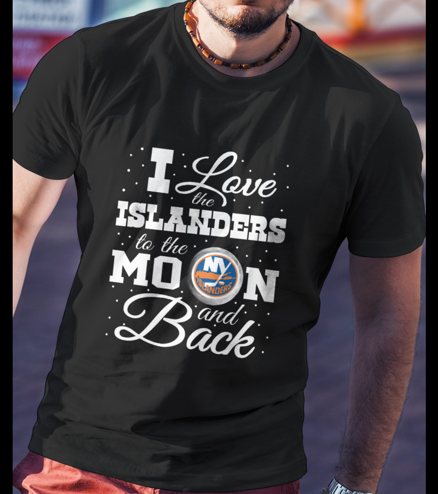 I Love The New York Islanders Logo To The Moon And Back T-Shirt