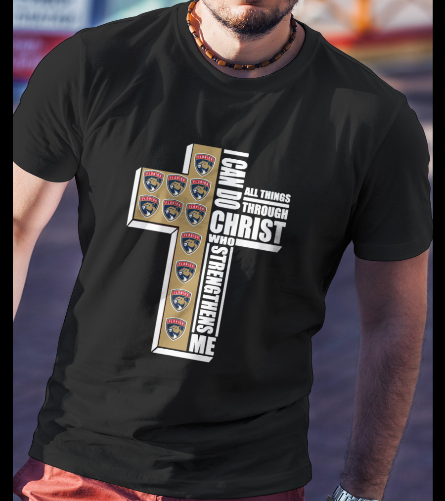 Florida Panthers I Can Do All Things Through Christ Who Strengthens Me T-Shirt