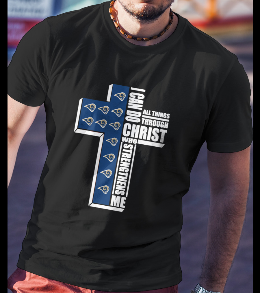 Los Angeles Rams Cross I Can Do All Things Through Christ Who Strengthens Me T-Shirt