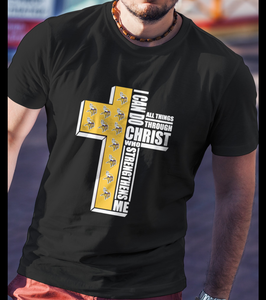 Vikings I Can Do All Things Through Christ Who Strengthens Me Cross T-Shirt