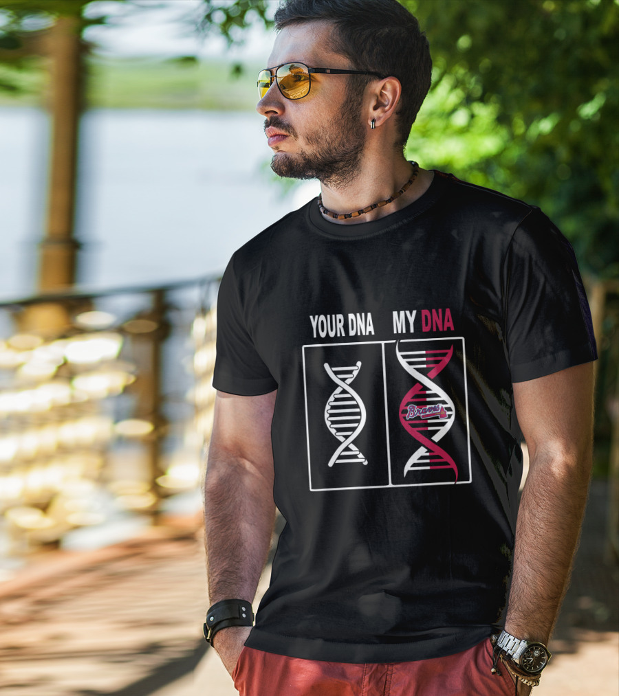 Your DNA My DNA Braves Logo Atlanta Fan T-Shirt