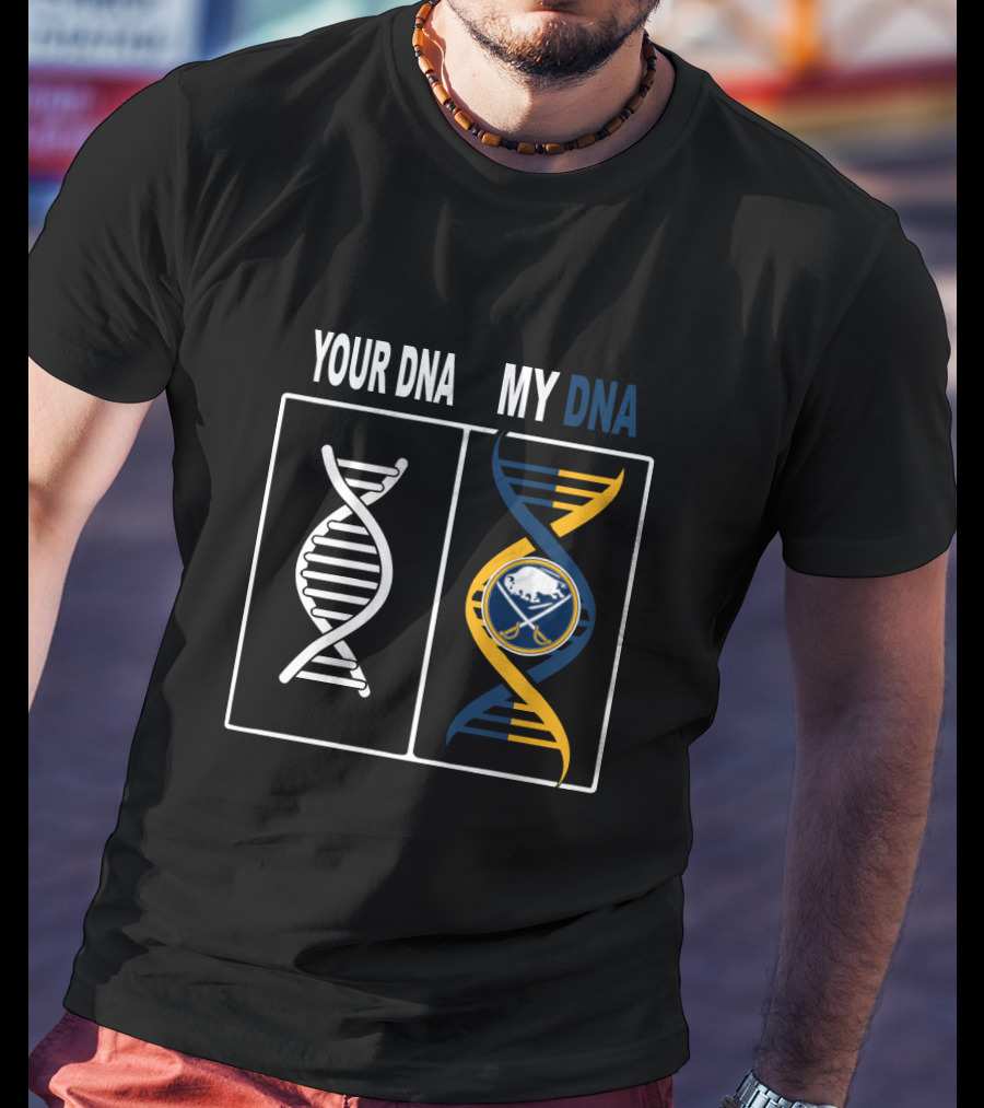 Your DNA My DNA Buffalo Sabres Hockey Fan Twist With Team T-Shirt