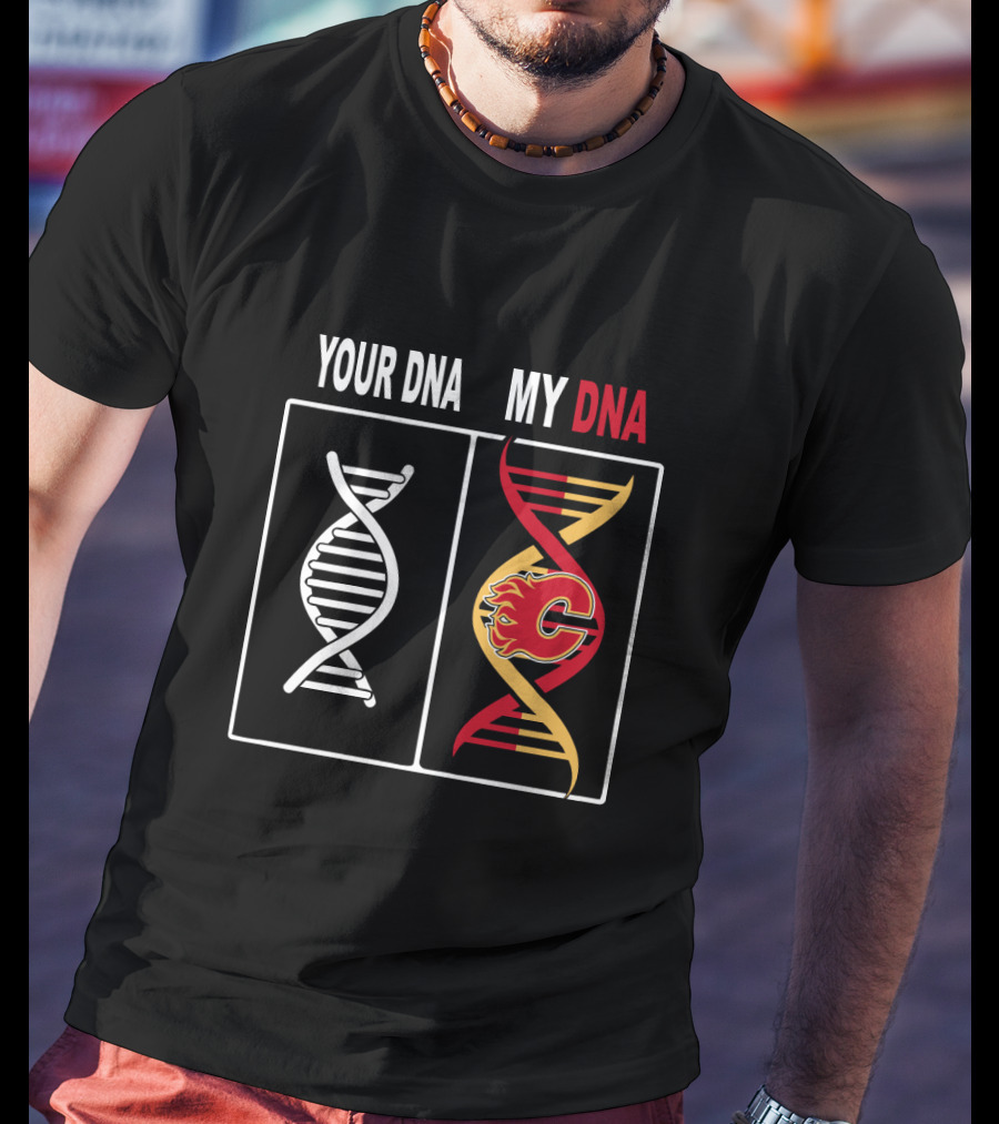 Calgary Flames Logo Integrated With DNA Strands Your DNA My DNA T-Shirt