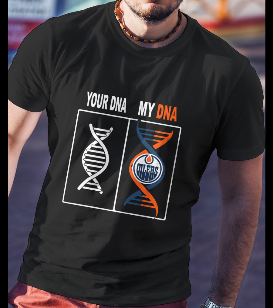 Your DNA My DNA Edmonton Oilers Logo Hockey T-Shirt