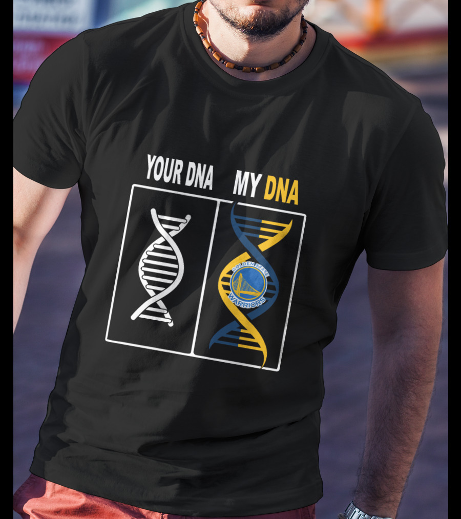 Your Dna My Dna Golden State Warriors Logo Basketball Fan Connection T-Shirt