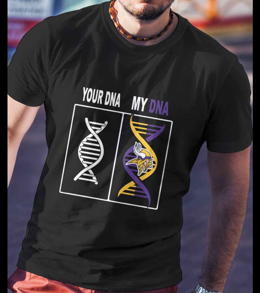 Your Dna My Dna Minnesota Vikings Fan Dna Helix T-Shirt