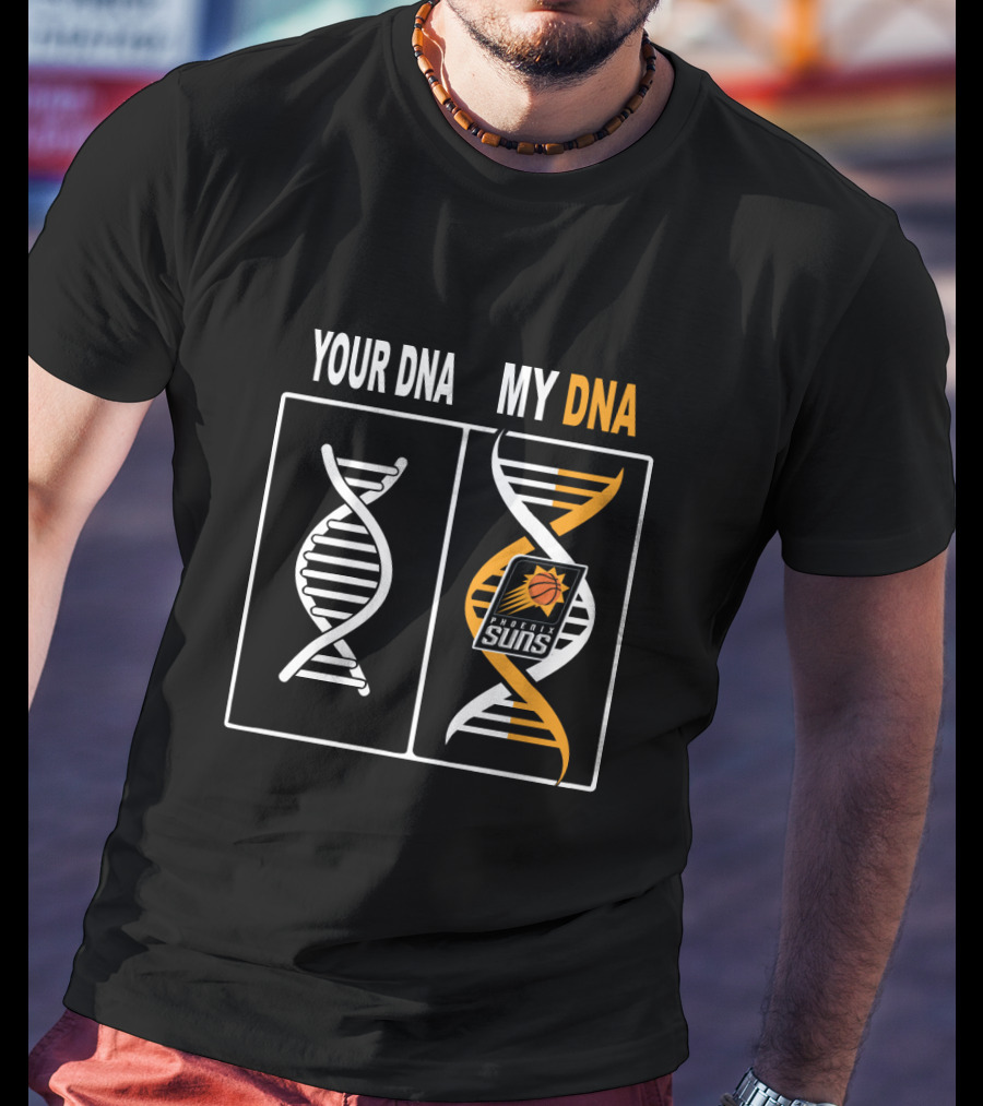 Your Dna My Dna Phoenix Suns Logo Fan Connection T-Shirt