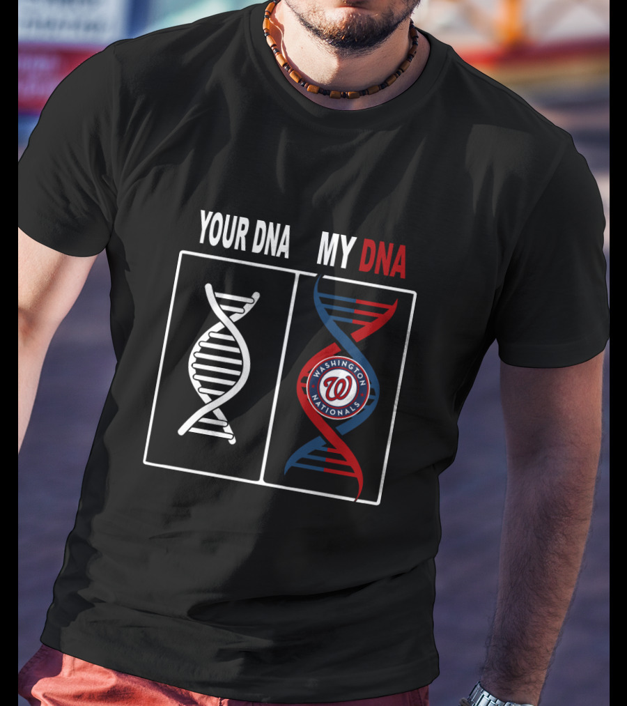 Your DNA My DNA Washington Nationals Baseball Logo Comparison T-Shirt