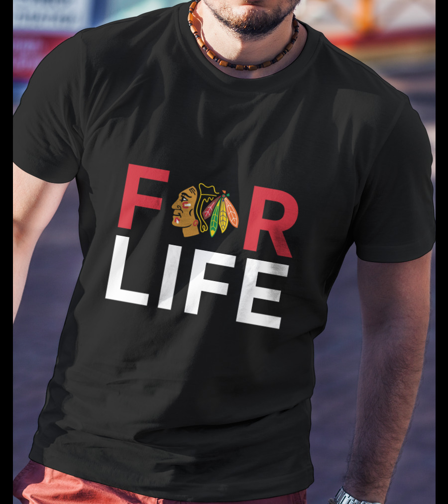 For Life Chicago Blackhawks Fans T-Shirt