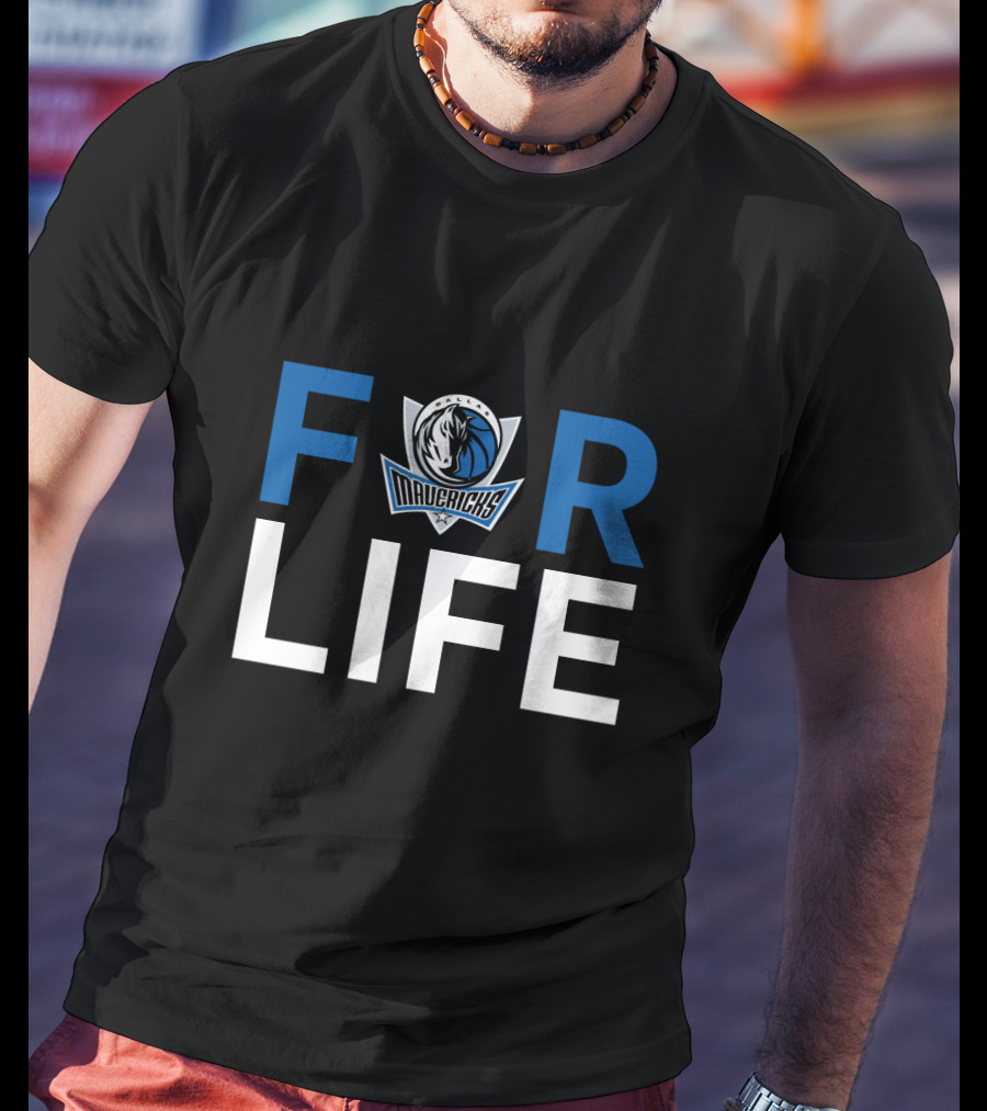 For Life Dallas Mavericks Fans T-Shirt