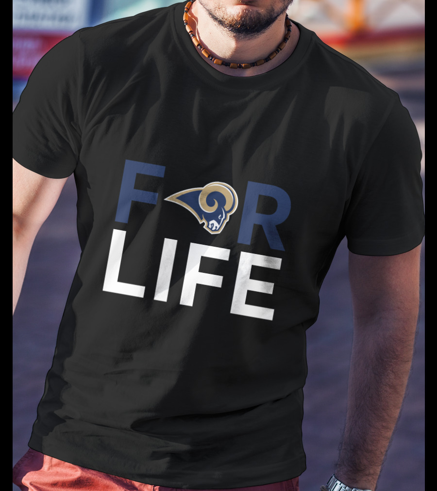 For Life Rams Fans Los Angeles T-Shirt