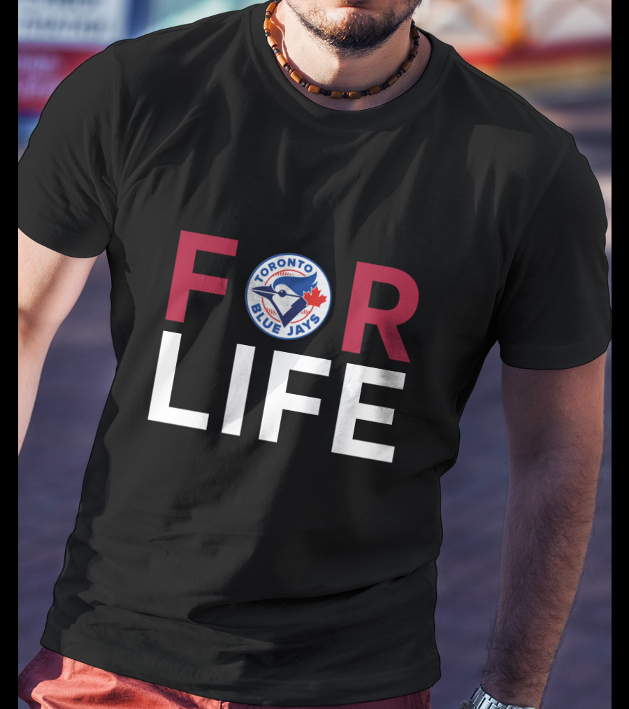 Toronto Blue Jays Fans For Life T-Shirt