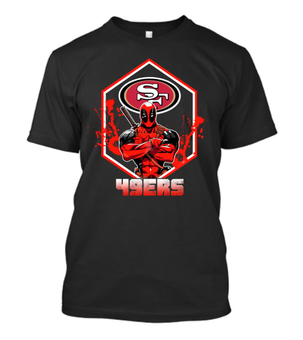 Deadpool Crossing Arms In Front Of San Francisco 49ers Logo With 49ers T-Shirt