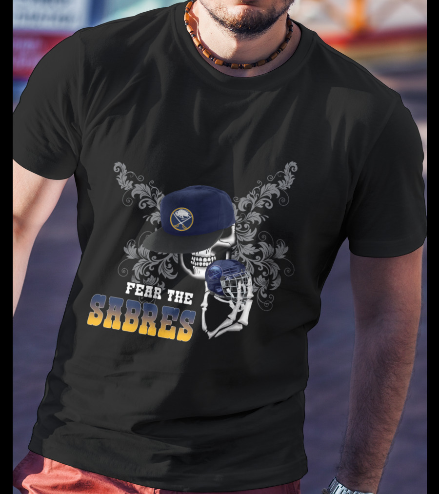 Fear The Buffalo Sabres Skull With Hockey Helmet And Cap T-Shirt