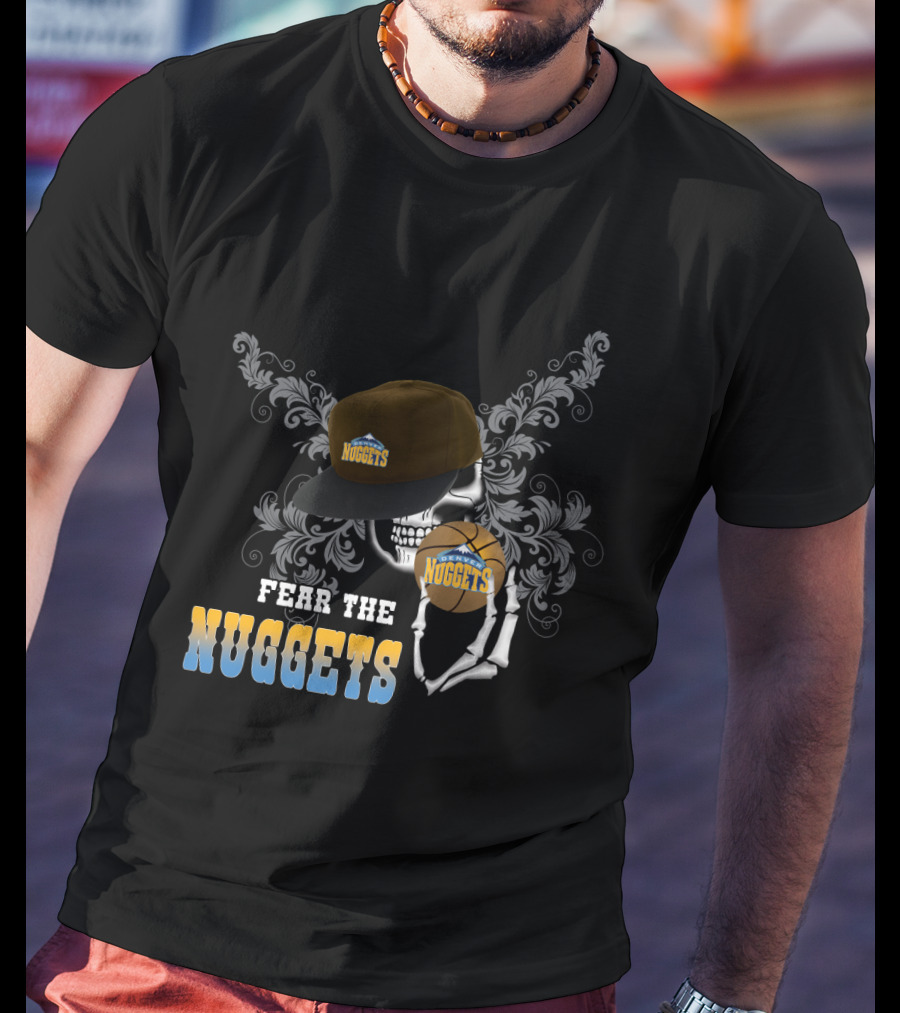 Fear The Nuggets Skull Cap Basketball Fan Tribute T-Shirt