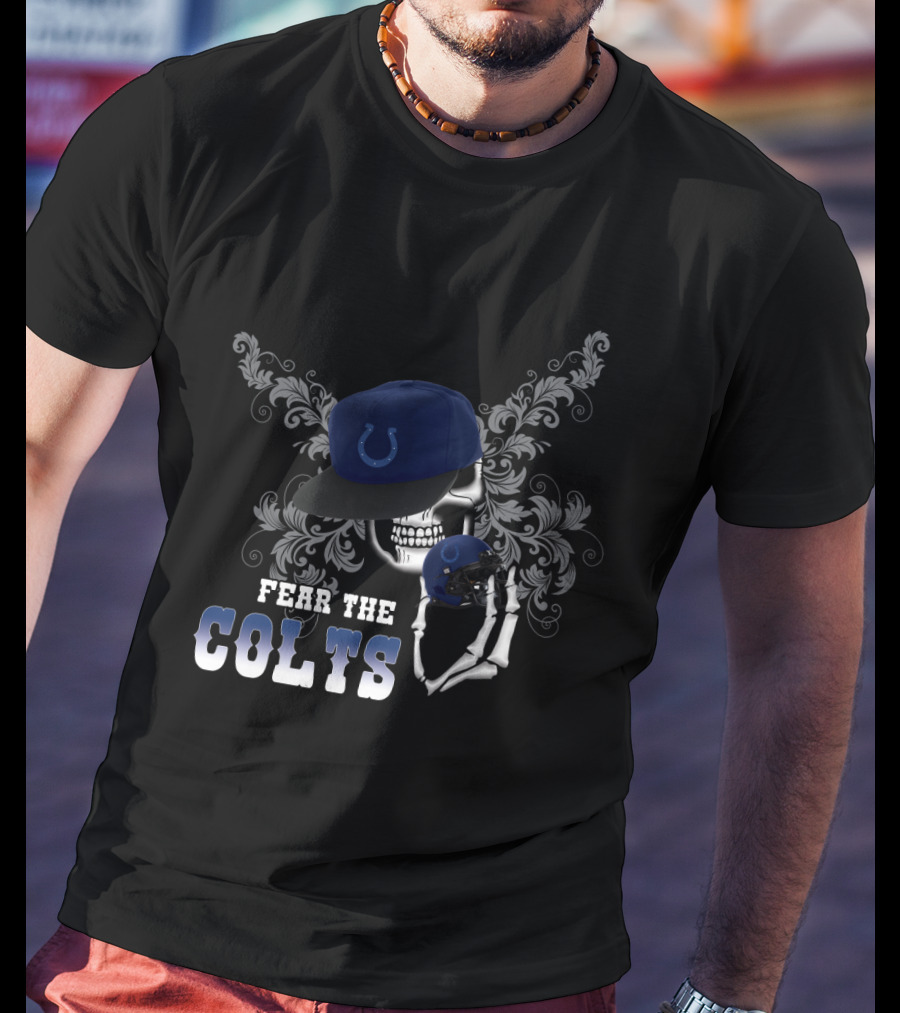 Fear The Colts Skull With Cap And Helmet For Indianapolis Fans T-Shirt