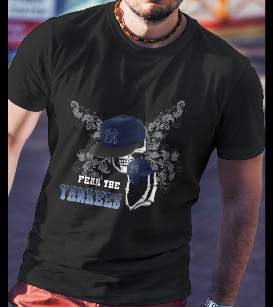 Fear The Yankees Skull And Skeleton Holding Cap T-Shirt