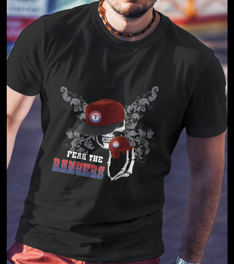 Texas Rangers Skull And Hat Design With Fear The Rangers Text T-Shirt