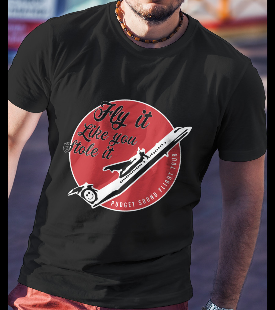 Fly It Like You Stole It Puget Sound Flight Tour Airplane T-Shirt