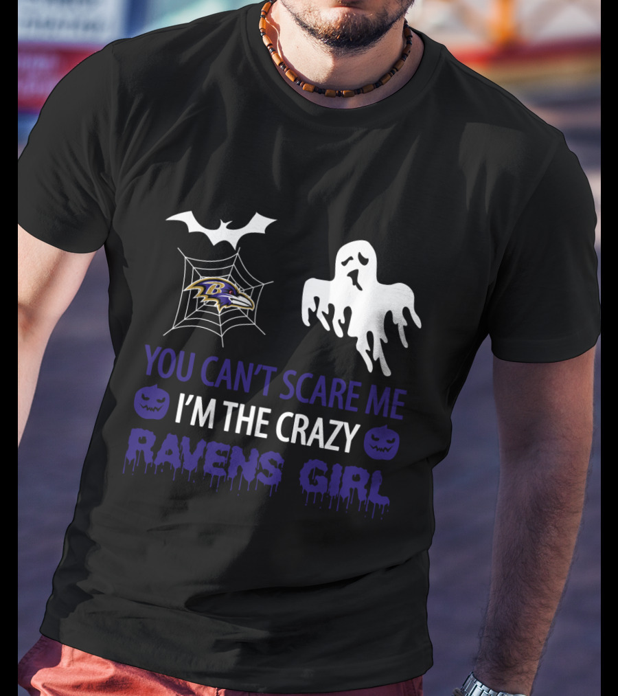 You Can't Scare Me I'm The Crazy Ravens Girl Halloween Baltimore Ravens Ghost Bat Spiderweb T-Shirt