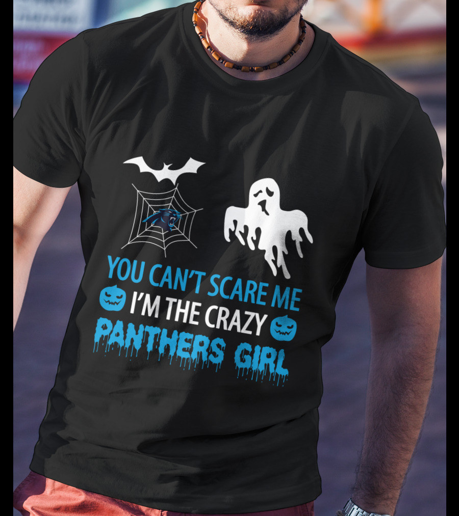 You Can't Scare Me I'm The Crazy Panthers Girl Halloween T-Shirt