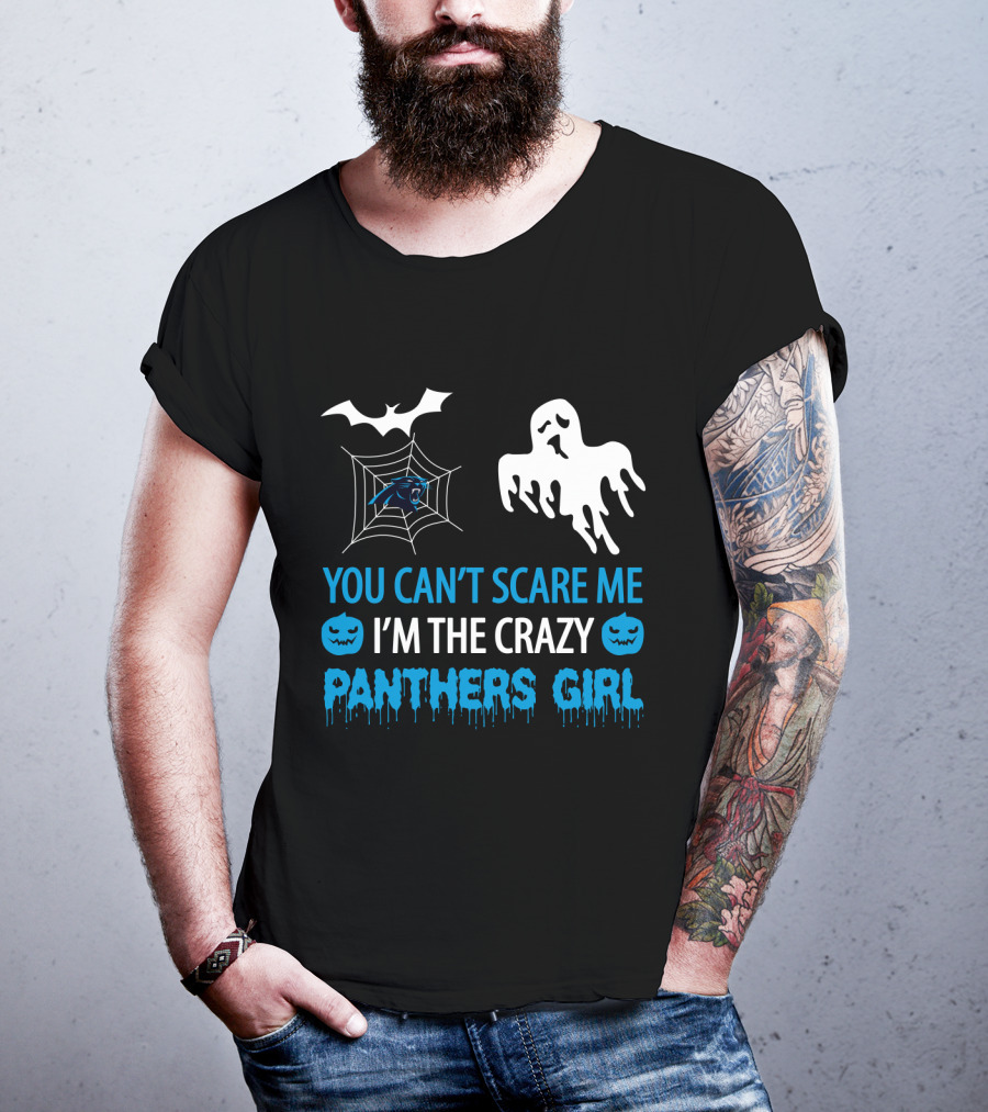 You Can't Scare Me I'm The Crazy Panthers Girl Halloween T-Shirt