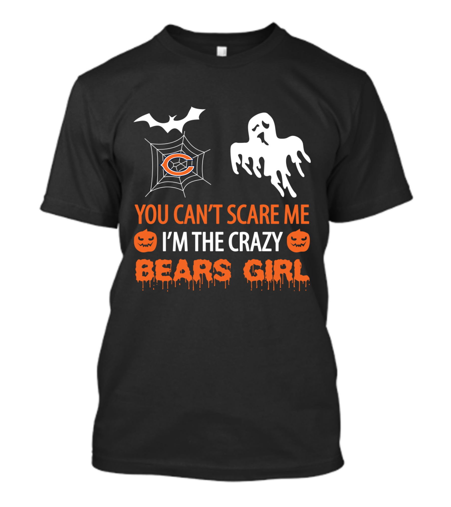 You Can't Scare Me I'm The Crazy Bears Girl Halloween T-Shirt