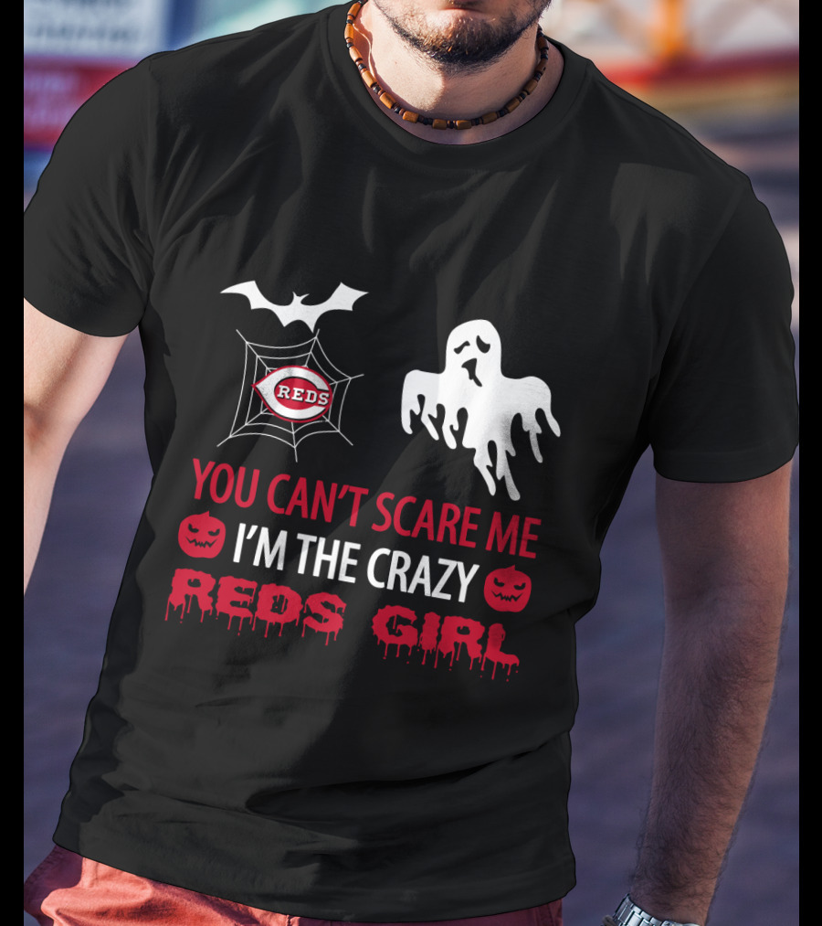 You Can’t Scare Me I’m The Crazy Reds Girl T-Shirt