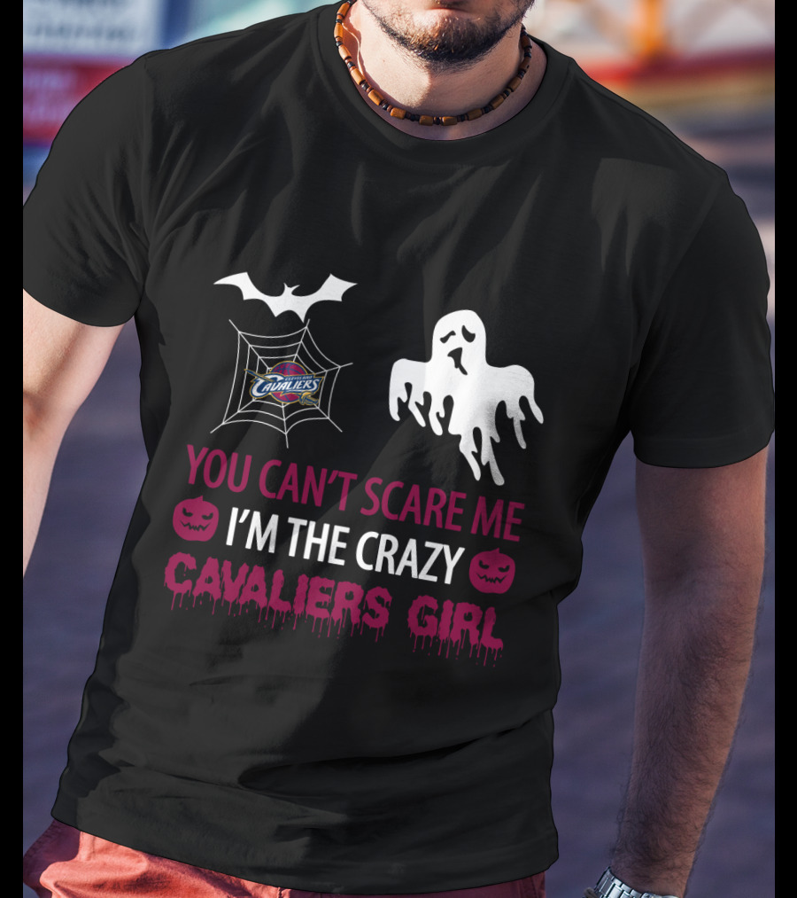 You Can't Scare Me I'm The Crazy Cavaliers Girl Halloween T-Shirt