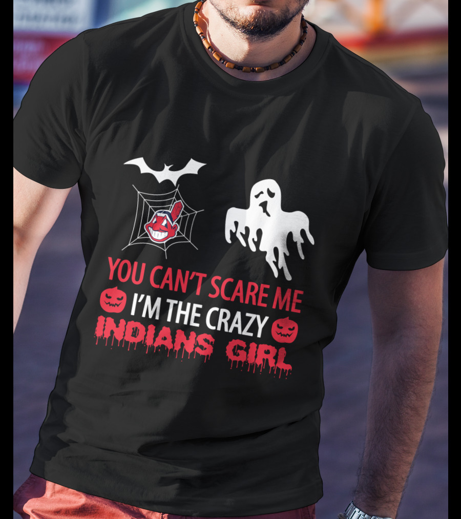 Halloween You Can't Scare Me I'm The Crazy Indians Girl T-Shirt