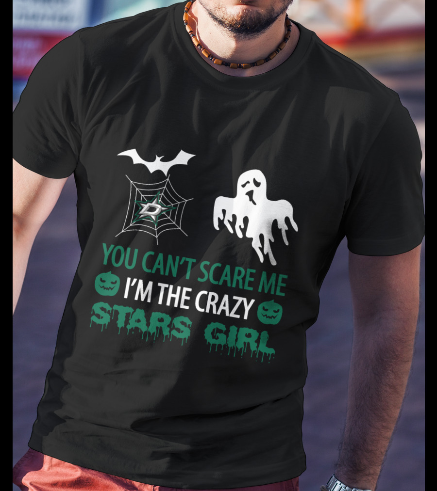 You Can't Scare Me I'm The Crazy Dallas Stars Girl Halloween Ghost Bat Pumpkin T-Shirt